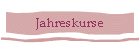 Jahreskurse